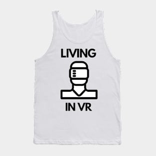 Living in virtual reality Tank Top